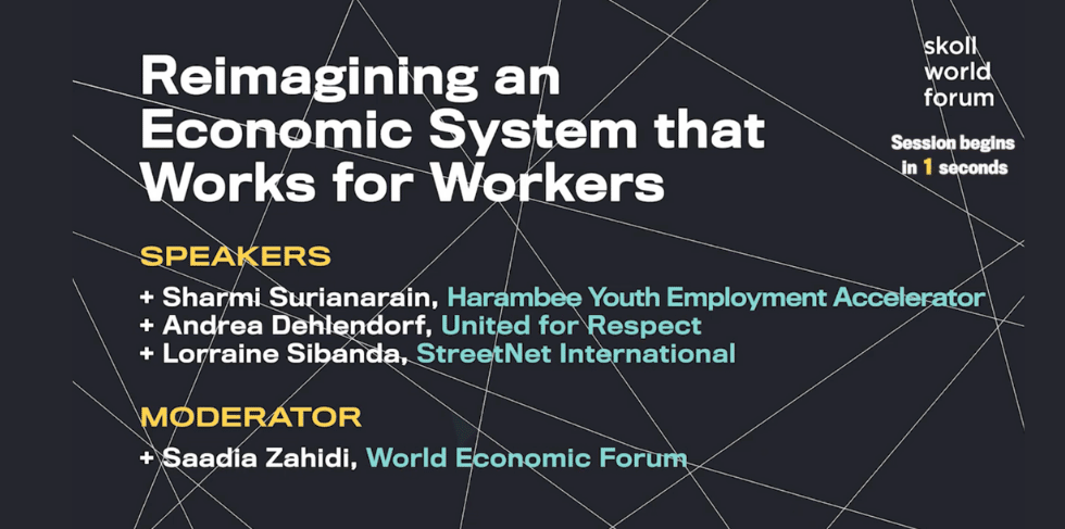 Skoll World Forum: Reimagining an Economic System that Works for Workers