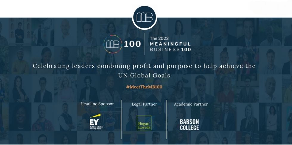 The 2023 MB100 are an outstanding group of leaders combining profit and purpose to help achieve the UN Global Goals.
